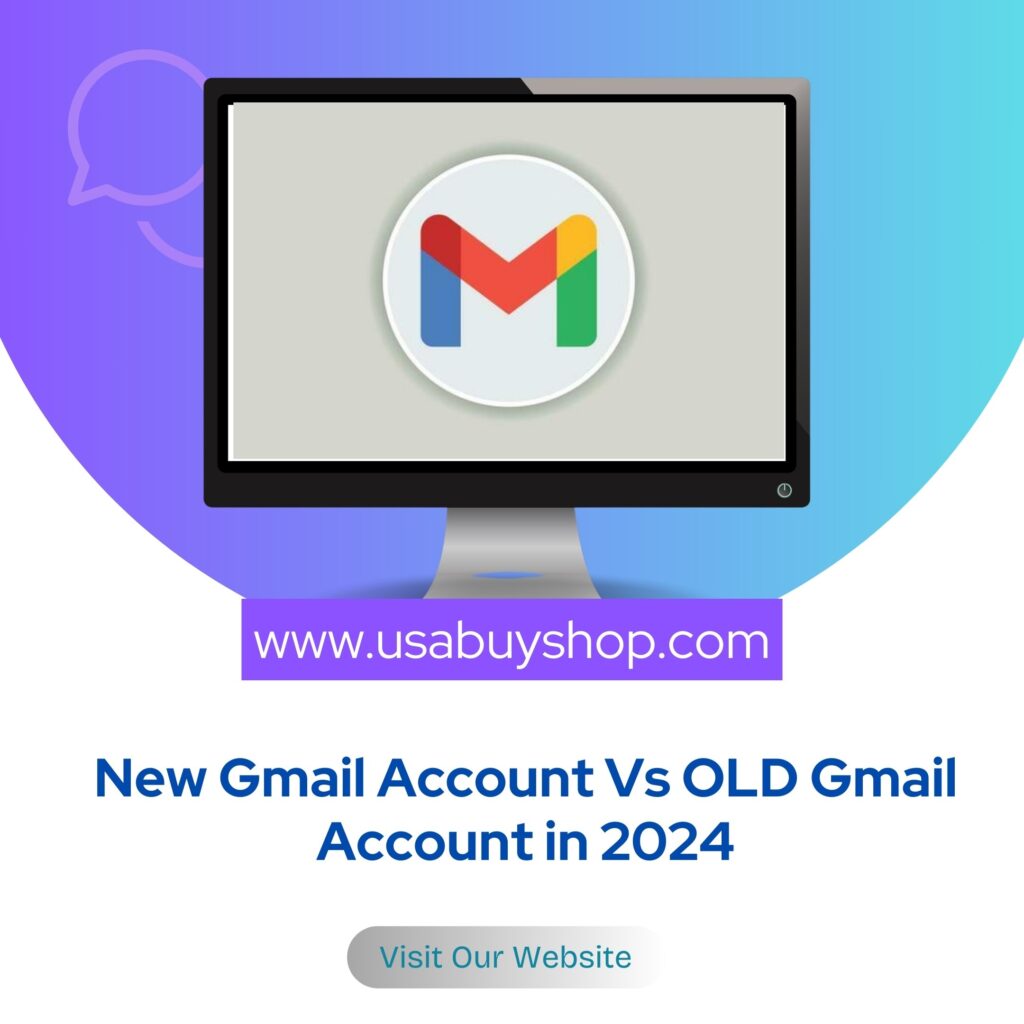 New Gmail Account Vs OLD Gmail Account in 2024